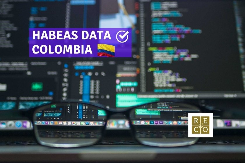 HABEAS DATA COLOMBIA reco abogados